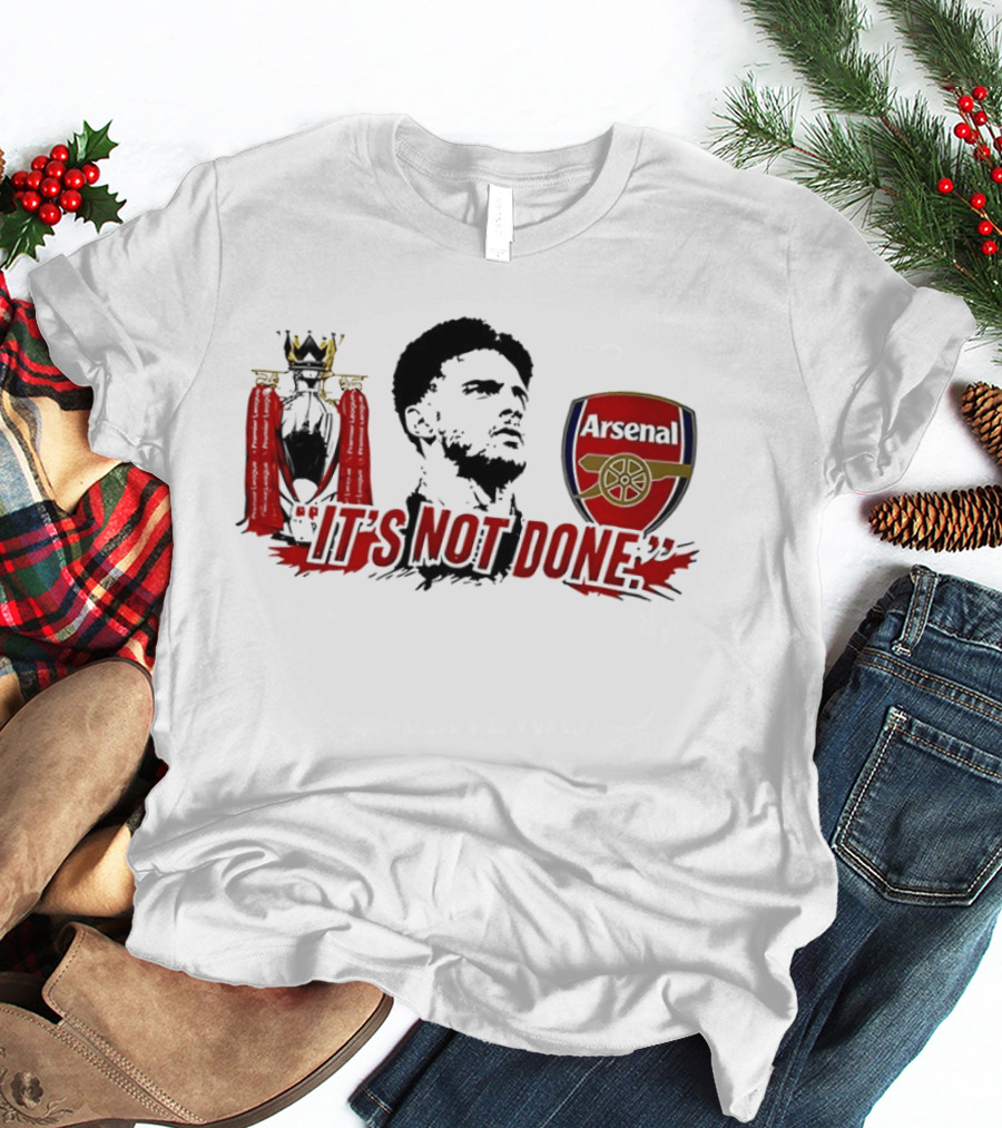 It's Not Done Declan Rice Arsenal Premier League Champion T-Shirt