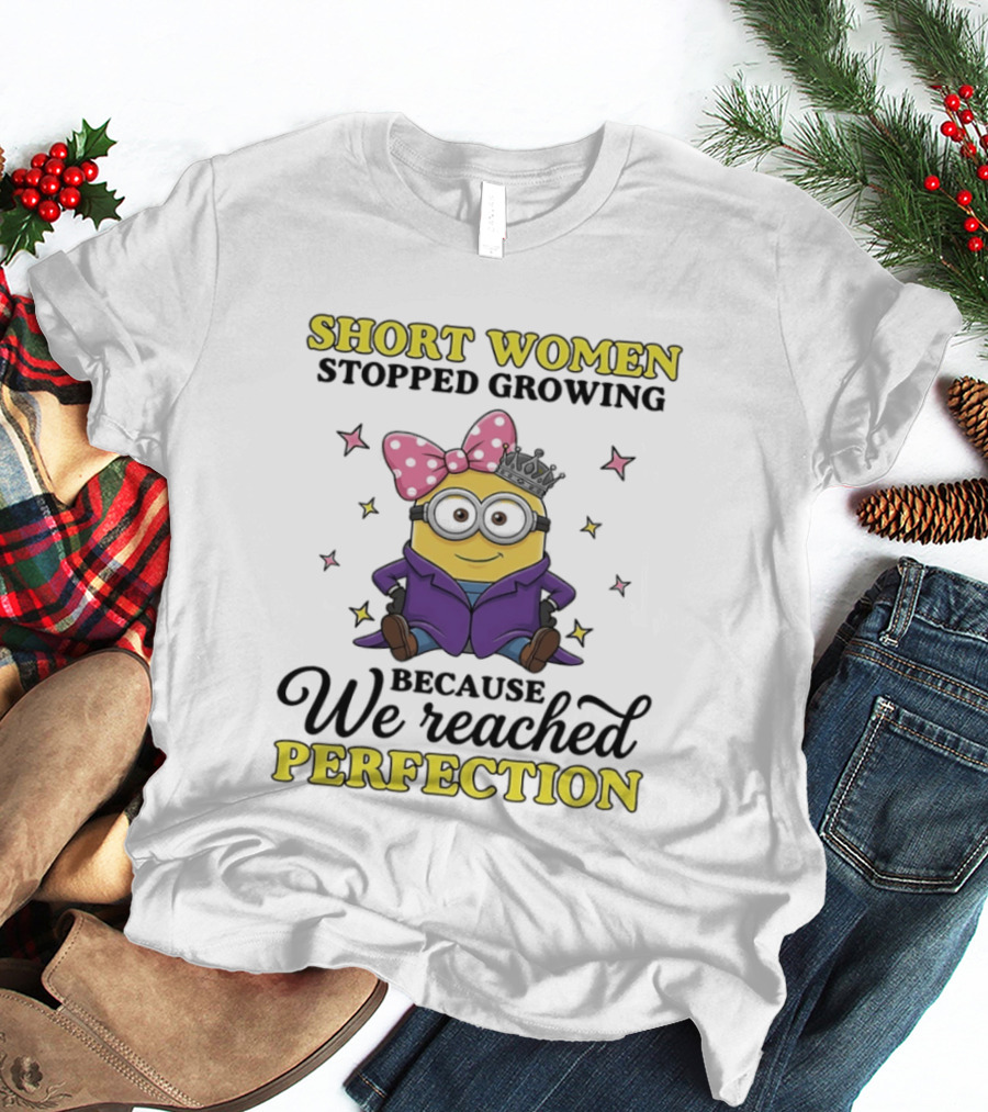 Short Women Stopped Growing Because We Reached Perfection Minion With Pink Bow And Stars T-Shirt