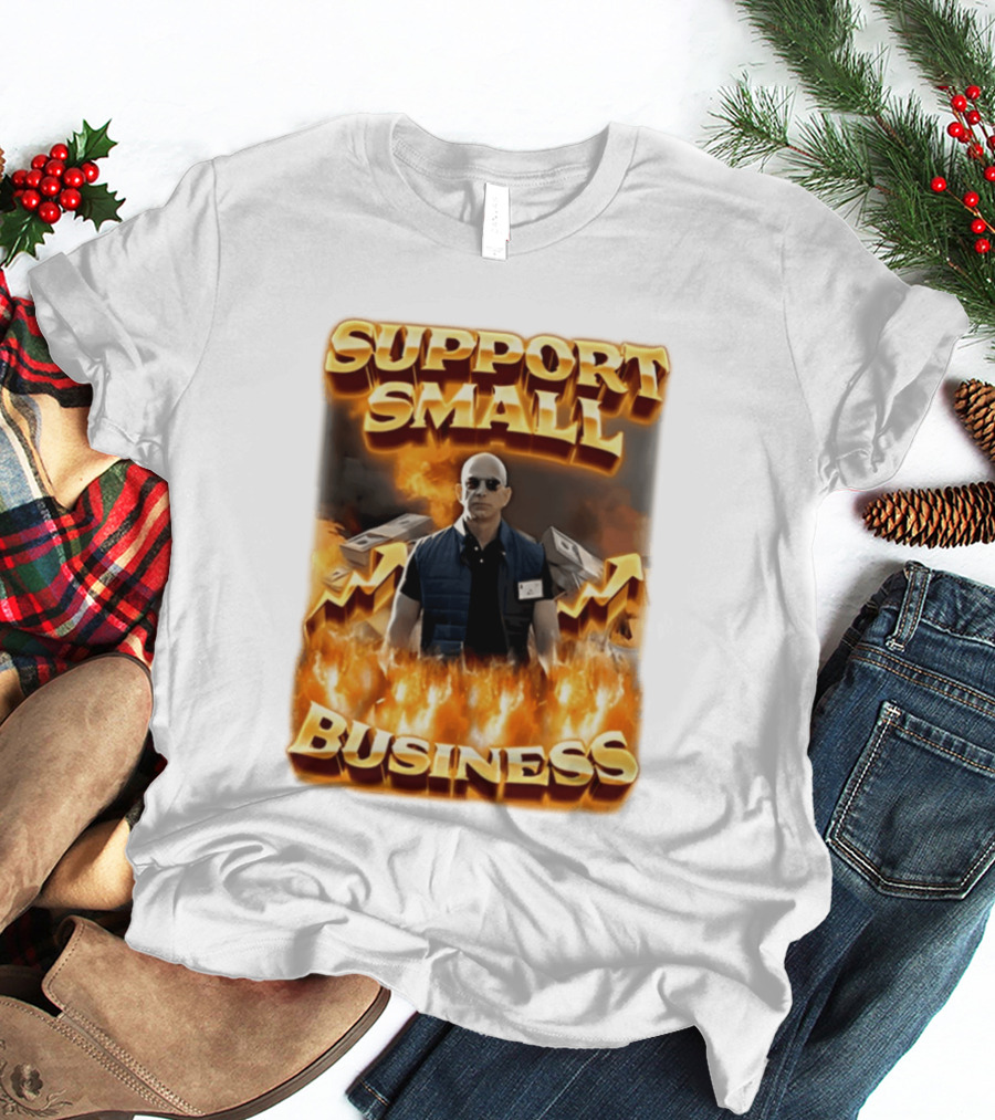 Support Small Business Man On Fire Symbolizing Success T-Shirt