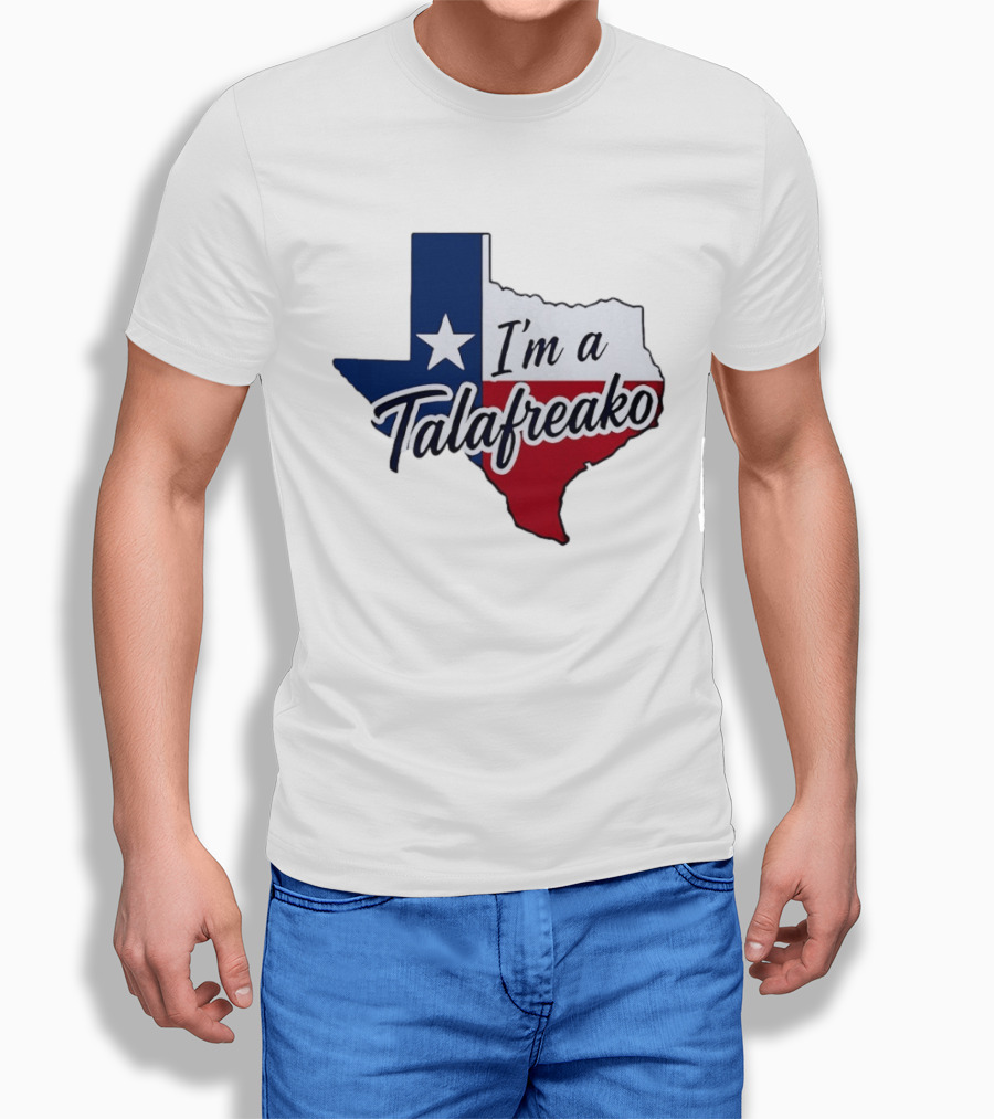 I'm A Talafreako Texas Flag State T-Shirt