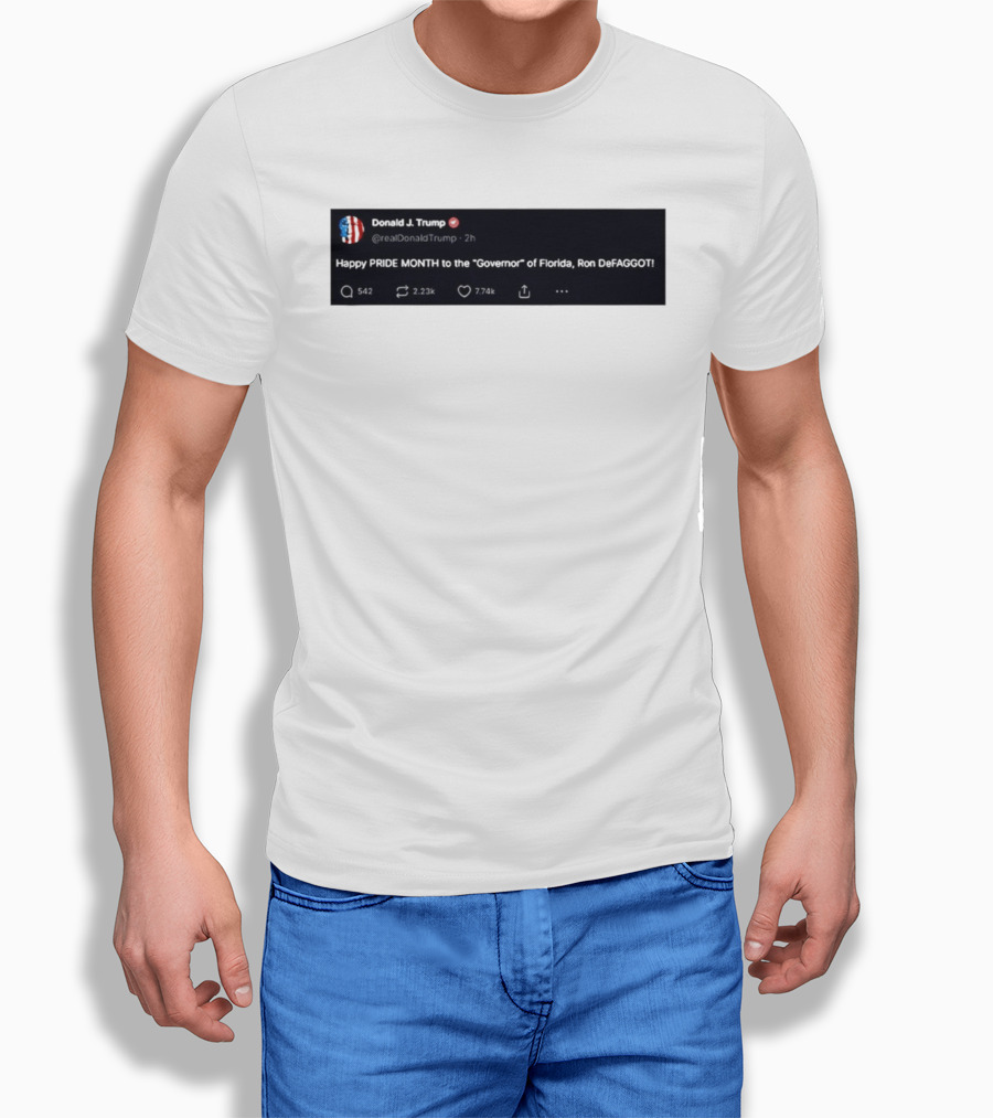 Donald Trump Happy PRIDE MONTH To The Governor Of Florida Ron DeFAGGOT T-Shirt