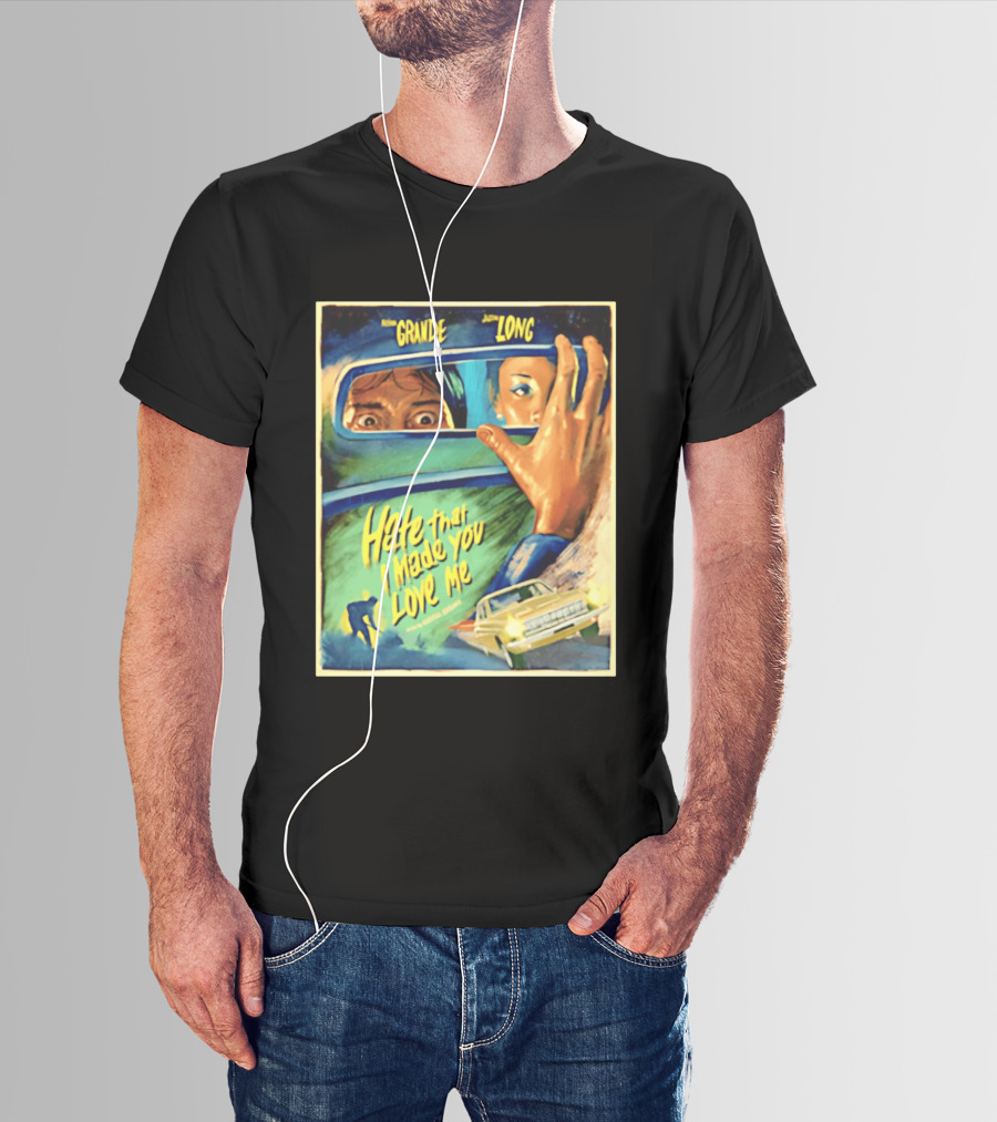 Hate That I Made You Love Me Ariana Grande Retro Film T-Shirt
