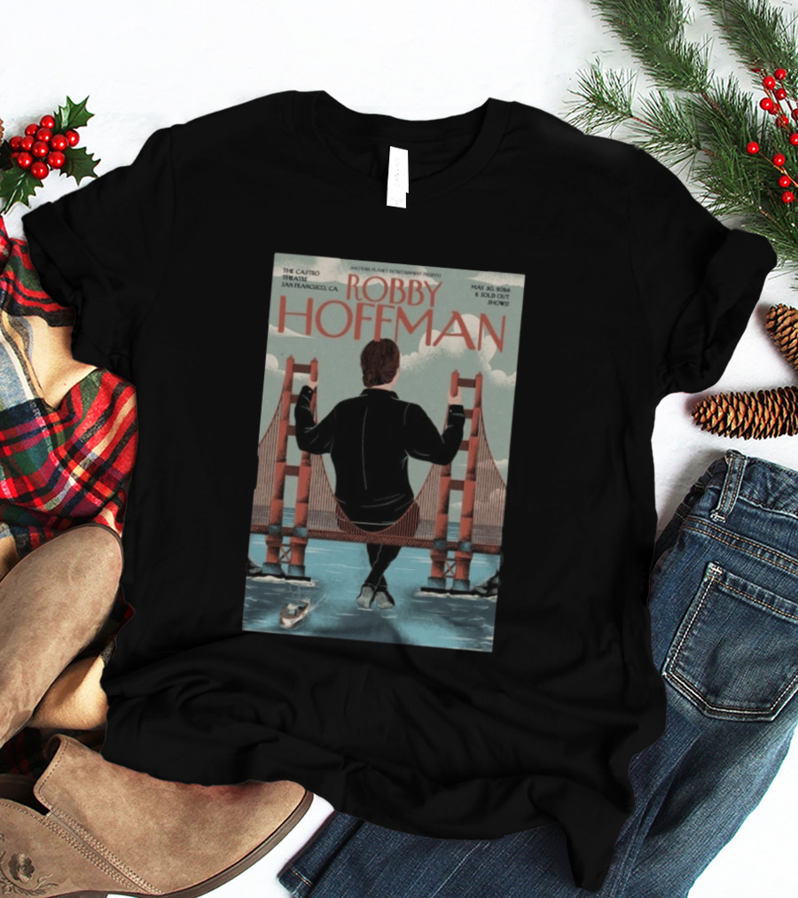 Robby Hoffman May 30 2026 Another Planet Entertainment Presents Sold Out Show Castro Theatre San Francisco CA T-Shirt