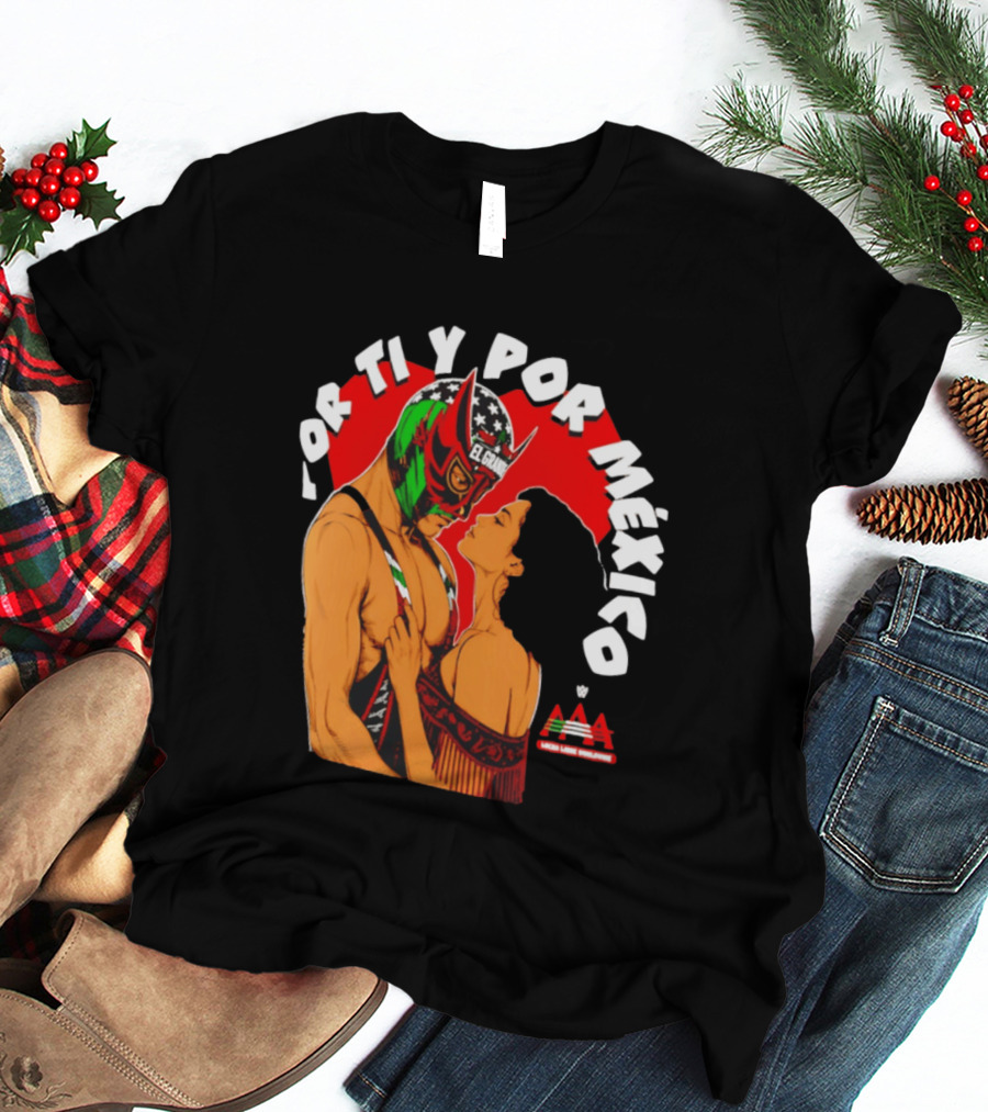 El Grande Americano For Ti Y Por México Andrea Love AAA Lucha Libre T-Shirt