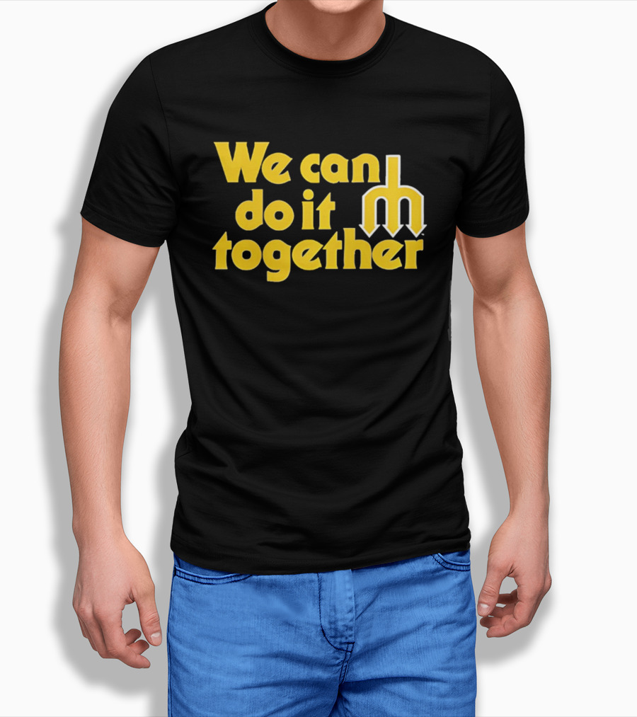 Seattle Mariners We Can Do It Together M T-Shirt