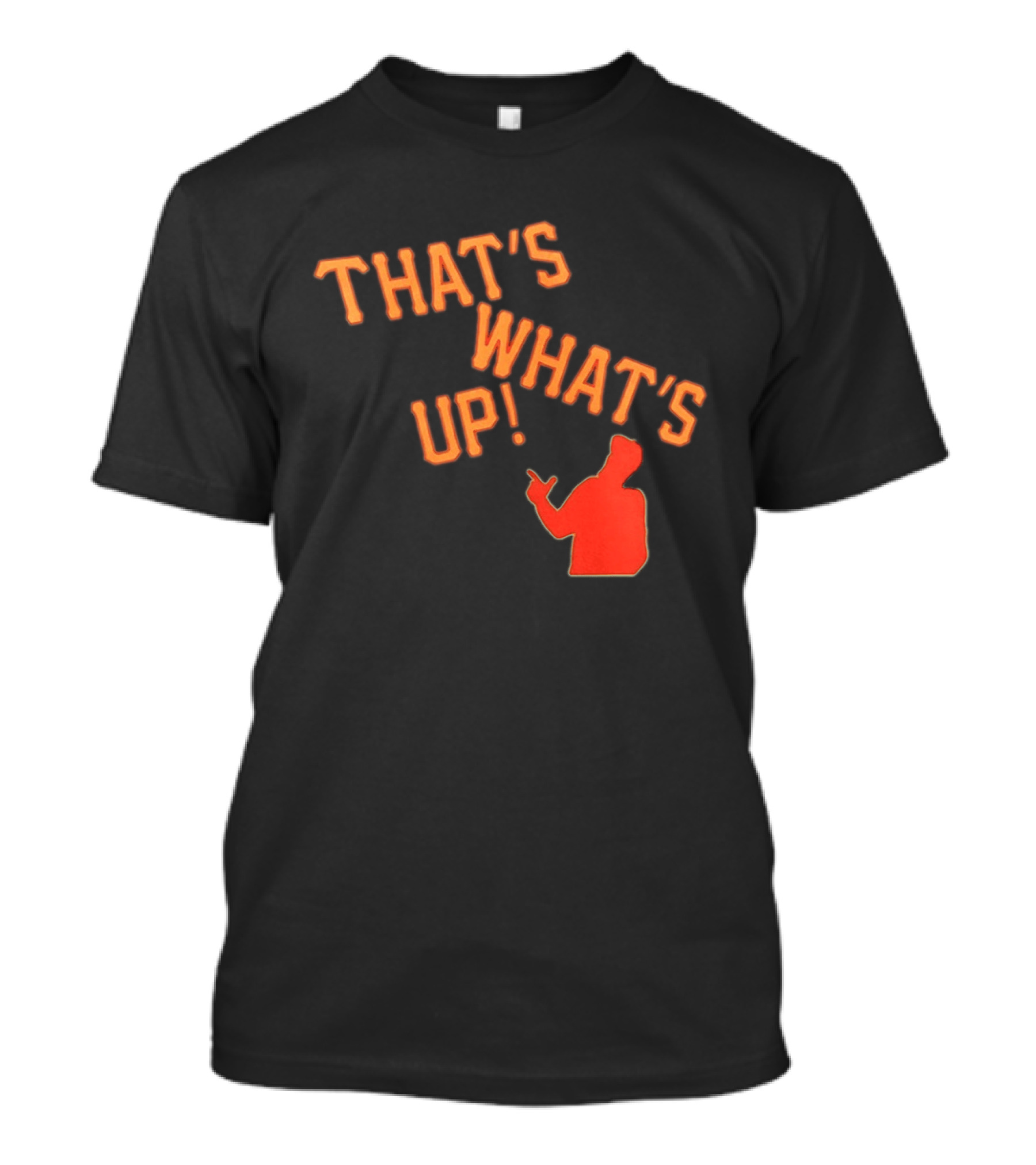 THAT'S WHAT'S UP Gesture T-Shirt