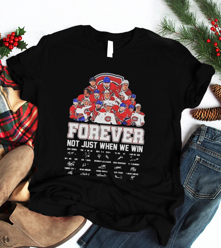 Nick Suzuki Juraj Slafkovsky Patrik Laine Lane Hutson Montreal Canadiens Forever Not Just When We Win T-Shirt