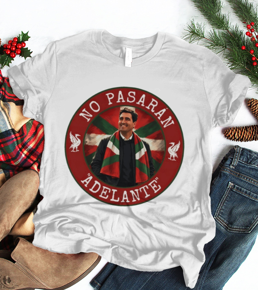 No Pasarán Andoni Iraola Adelante Liverpool FC T-Shirt
