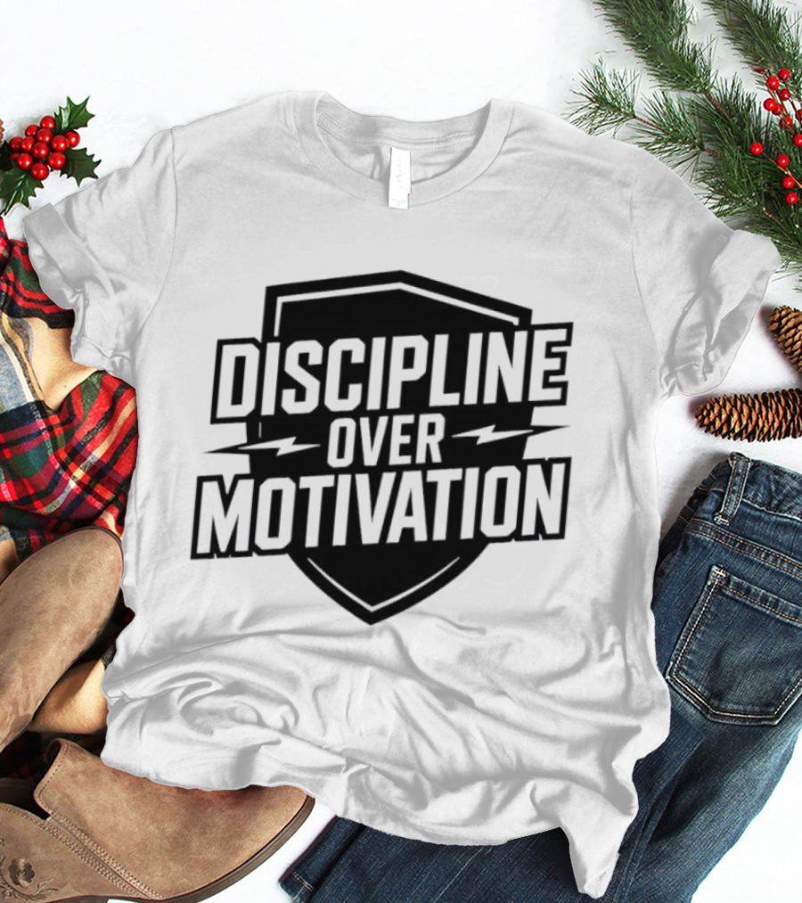 Discipline Over Motivation Fitness Motivational Athletic Shield T-Shirt