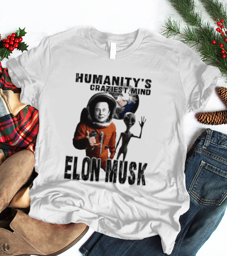 Elon Musk Humanity's Craziest Mind Earth Alien Spacesuit Astronaut T-Shirt