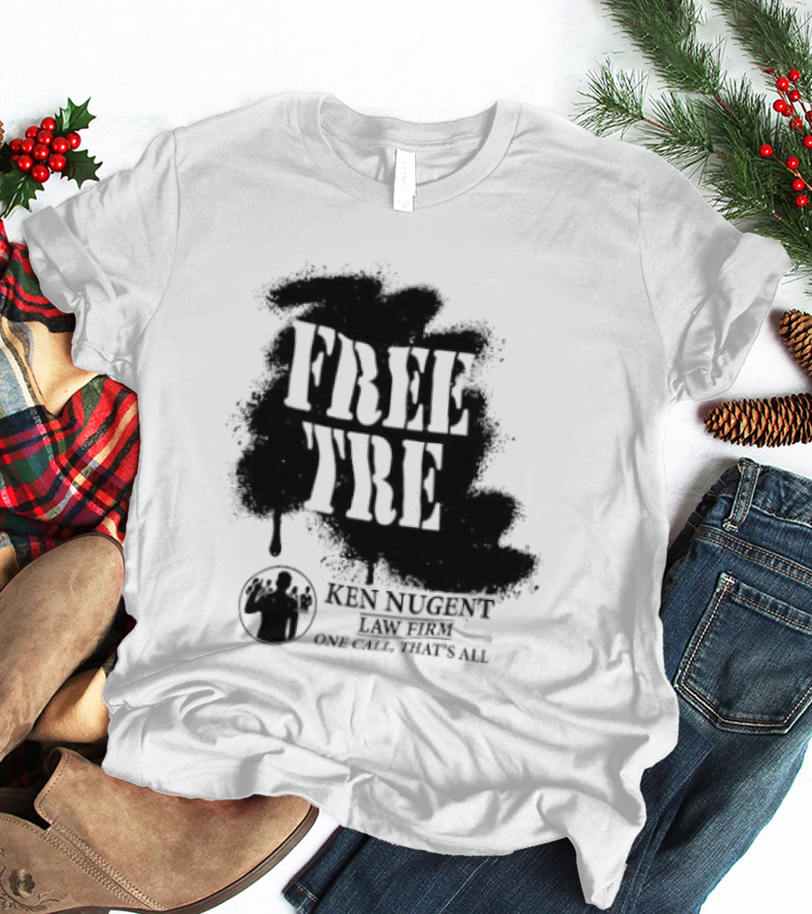 Free Tre Ken Nugent One Call That's All T-Shirt