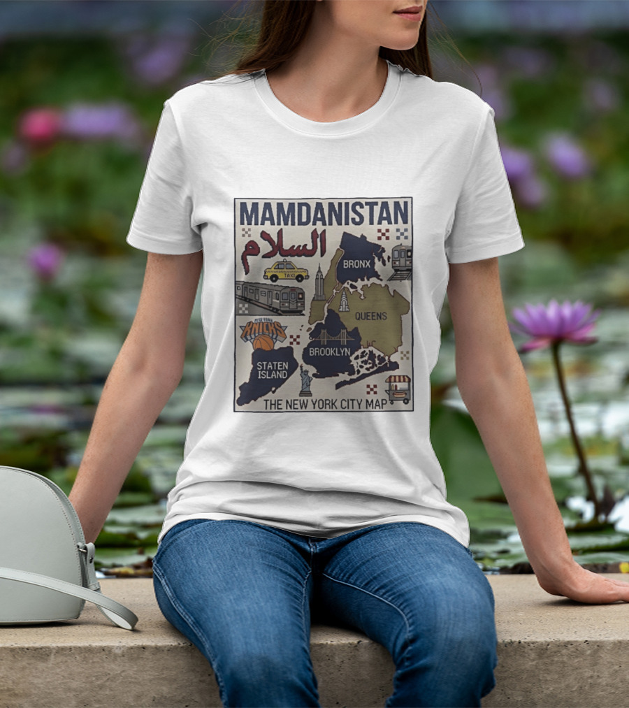 Mamdanistan Salaam New York City Map Knicks Bronx Queens Brooklyn Staten Island T-Shirt
