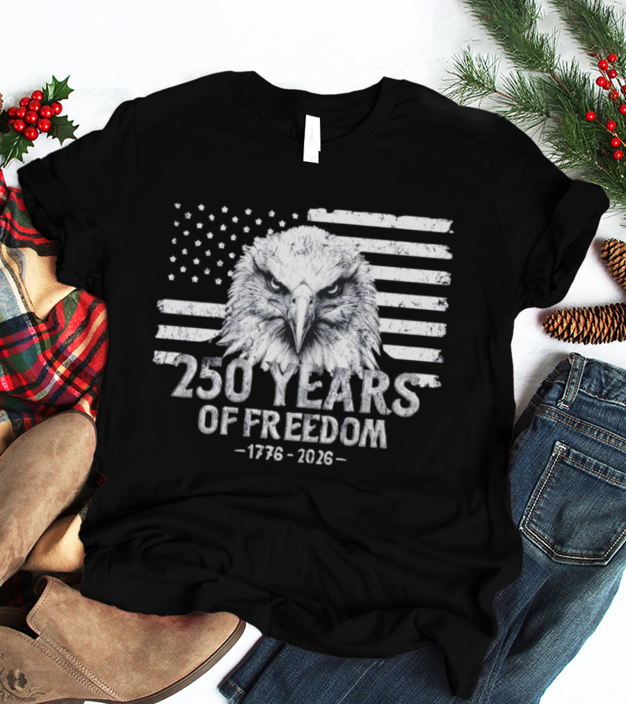 250 Years Of Freedom 1776 2026 Bald Eagle Distressed American Flag Stars And Stripes T-Shirt