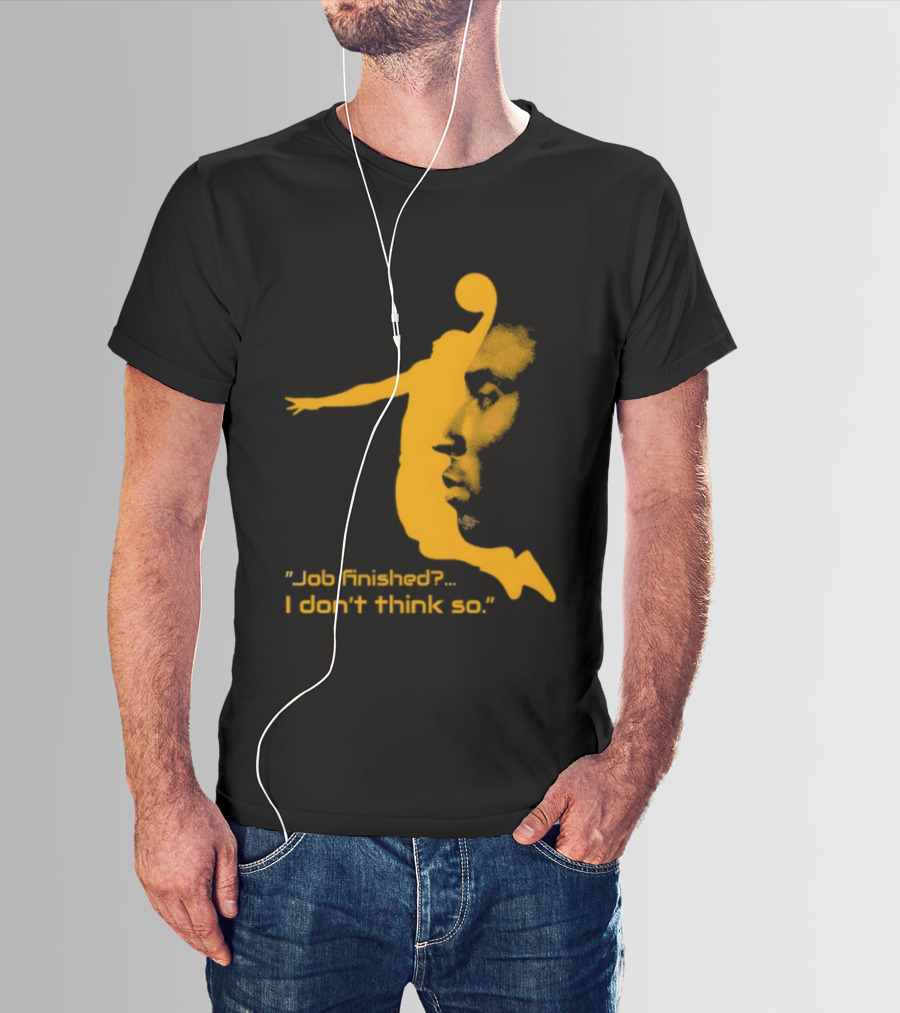 Kobe Bryant Black Mamba Job Finished I Don't Think So Basketball Dunk T-Shirt