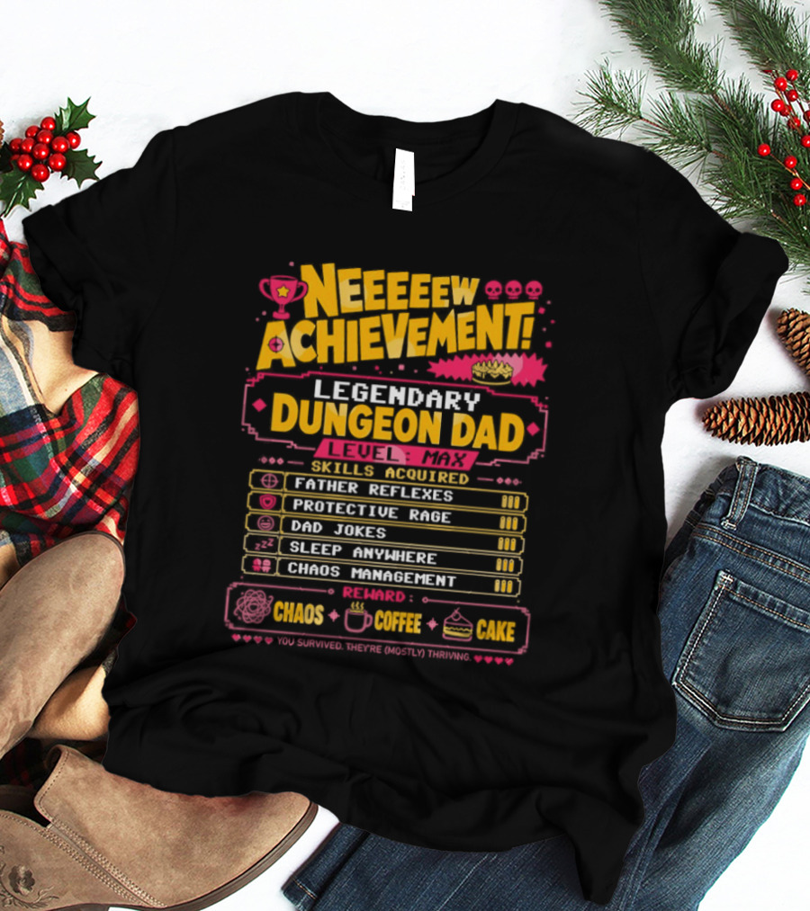 New Achievement Legendary Dungeon Dad Skills Father Reflexes Protective Rage Bad Jokes Sleep Anywhere Chaos Management T-Shirt