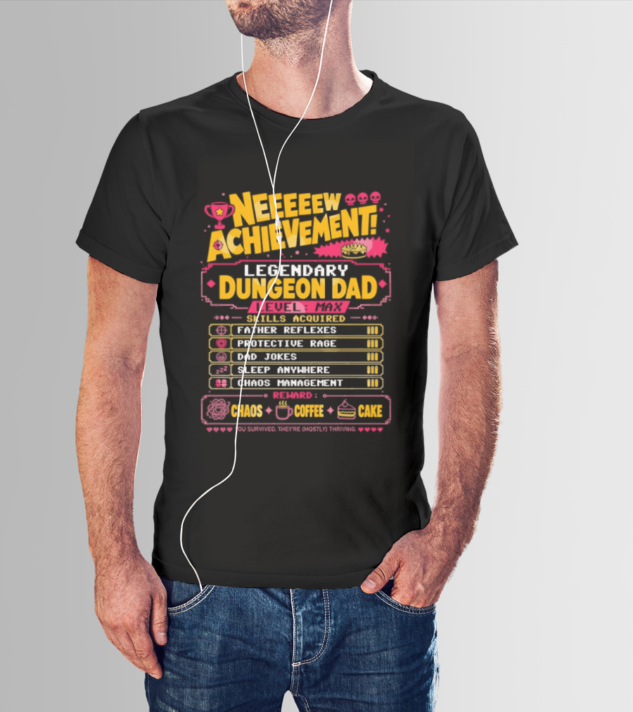 New Achievement Legendary Dungeon Dad Skills Father Reflexes Protective Rage Bad Jokes Sleep Anywhere Chaos Management T-Shirt