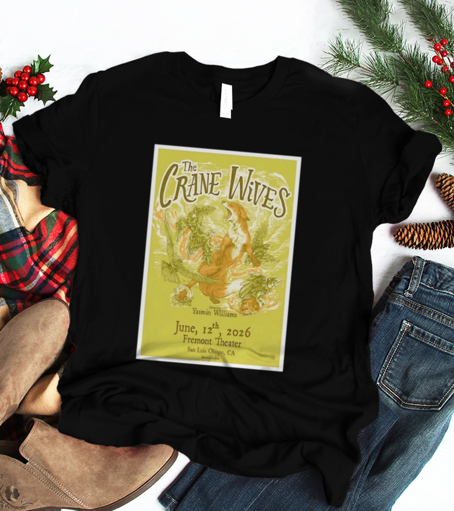 The Crane Wives Yasmin Williams Live June 12 2026 Fremont Theater San Luis Obispo Event T-Shirt