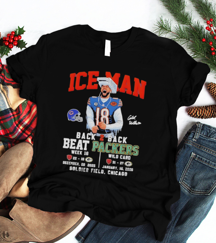 Iceman Back 2 Back Beat Packers Chicago Bears Week 16 Wild Card Soldier Field 2025 T-Shirt