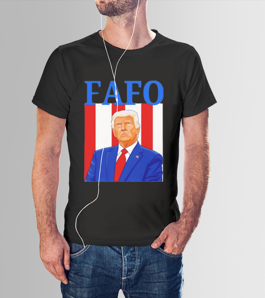 FAFO Trump USA Patriotic Bold Red White Blue T-Shirt