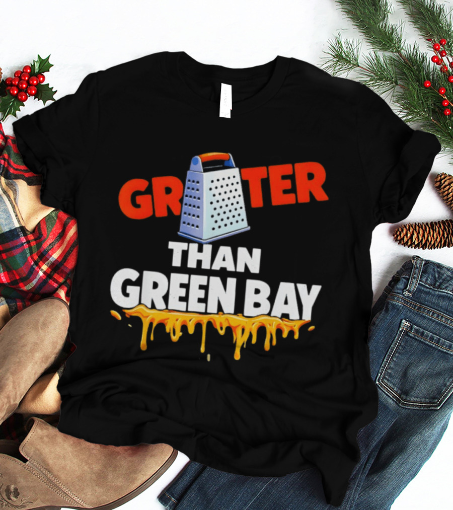 Grater Than Green Bay Cheese Rivalry Joke NFC North T-Shirt