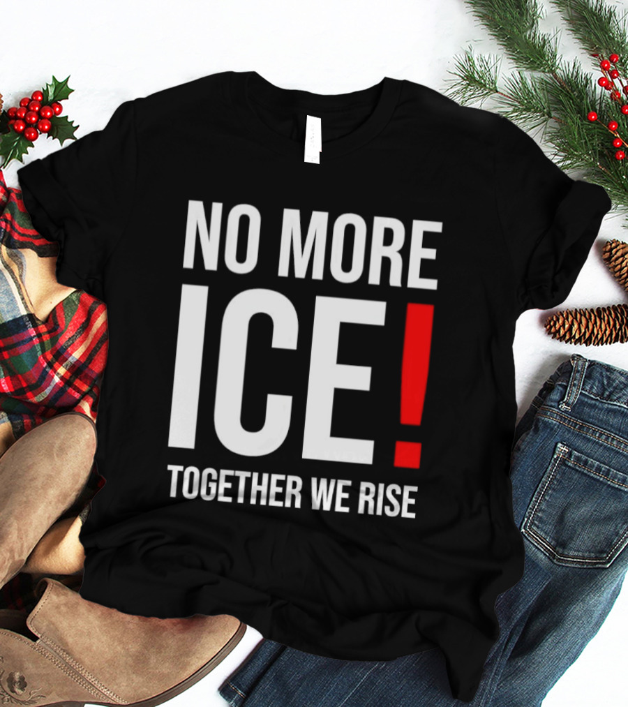 No More Ice Together We Rise T-Shirt