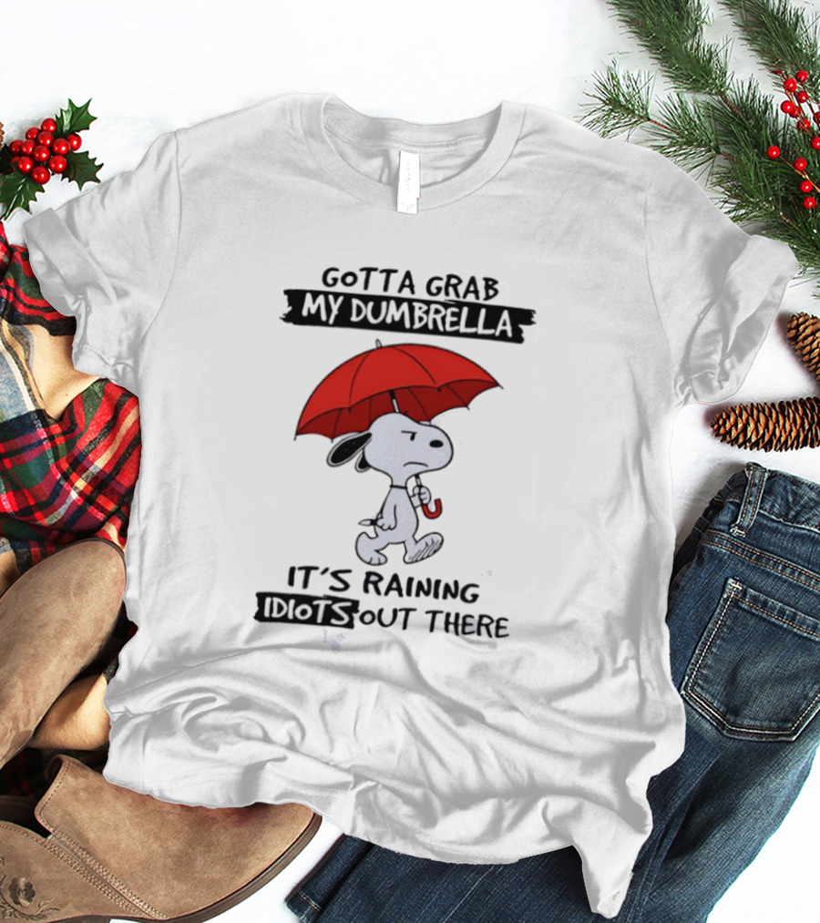 Snoopy Gotta Grab My Dumbrella It's Raining Out There T-Shirt