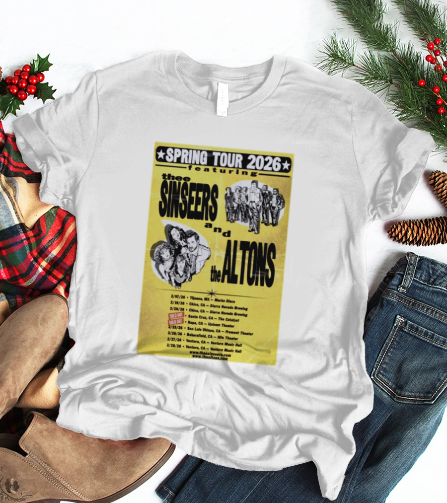 The Sinseers And The Altons Spring Tour 2026 Featuring Tijuana Chico Santa Cruz Napa San Luis Obispo Bakersfield Ventura T-Shirt