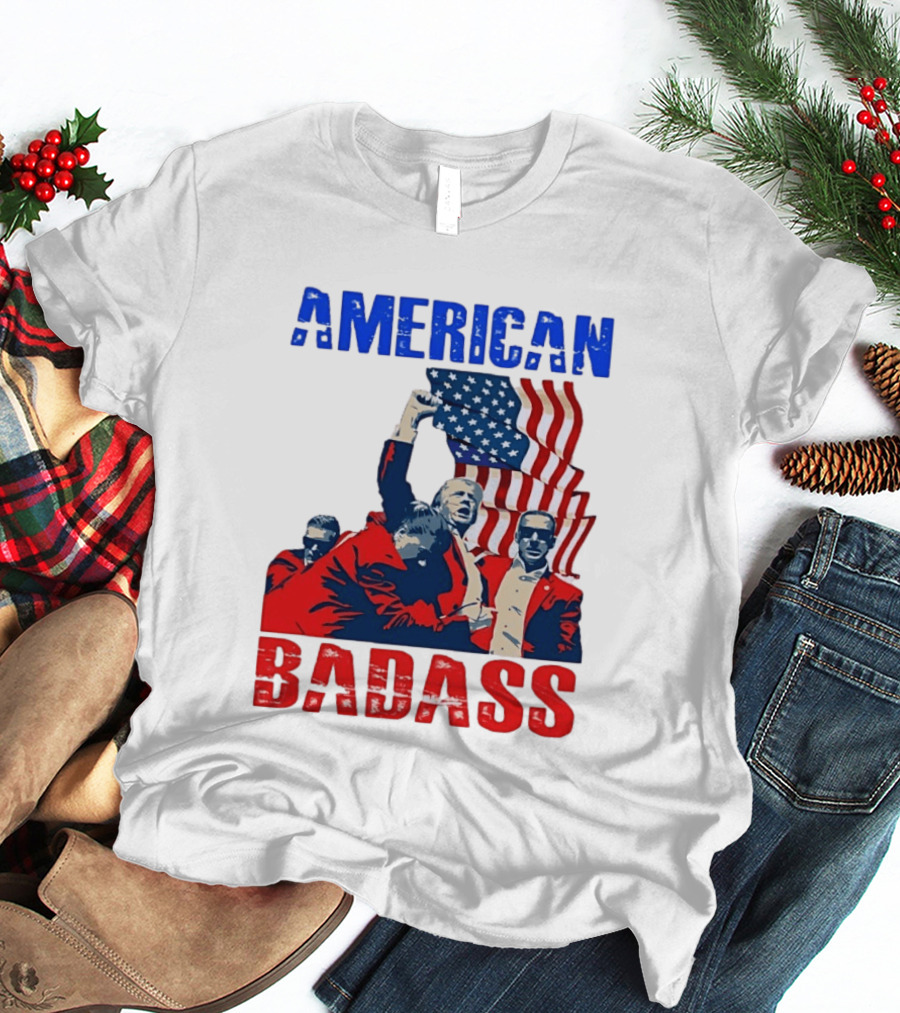 American Badass Donald Trump U.S. President Patriotic Flag T-Shirt