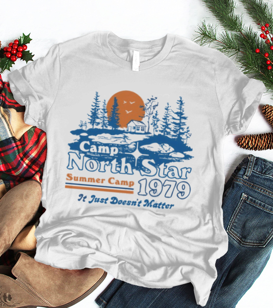 Camp North Star Summer Camp 1979 It Just Doesn't Matter Sunrise Scene T-Shirt