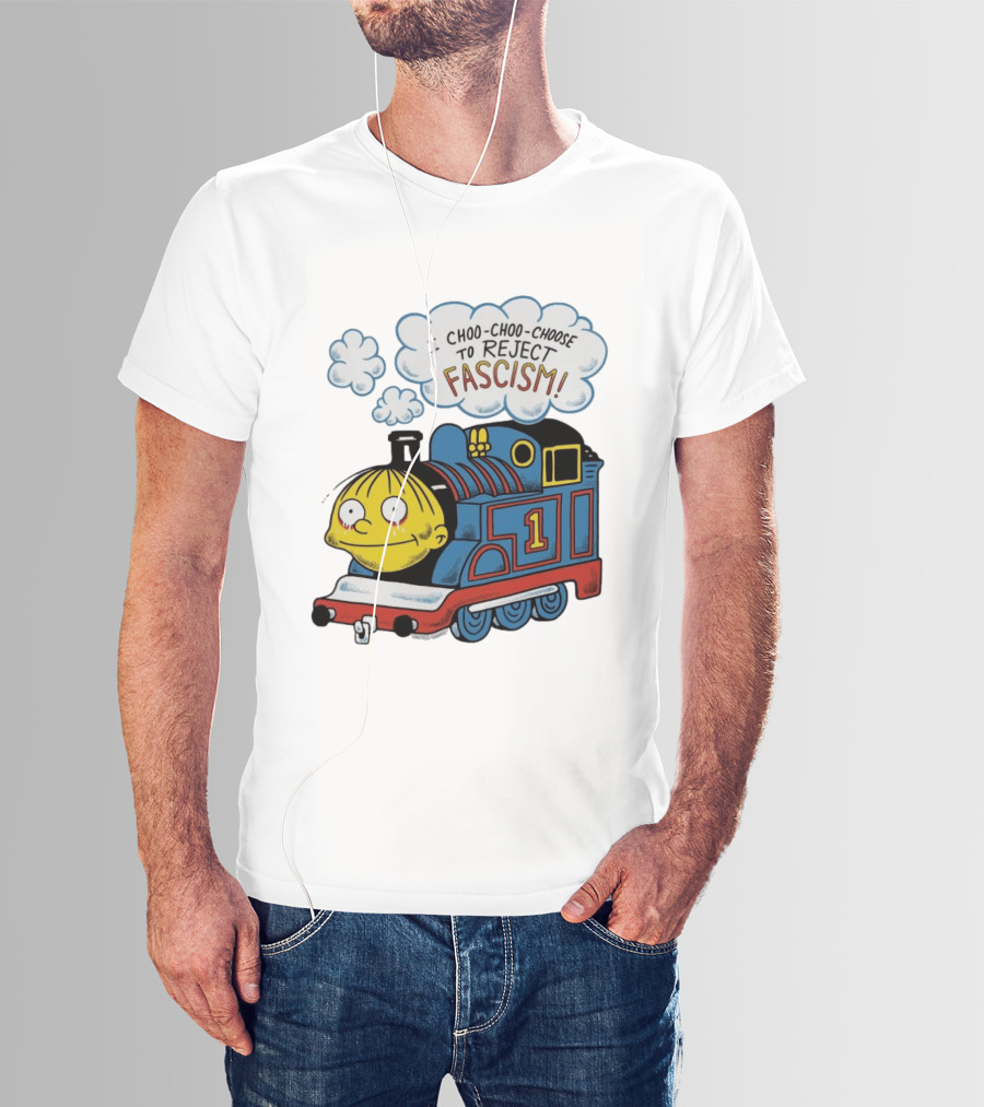 Ralph Wiggum I Choo Choo Choose To Reject Fascism Train T-Shirt