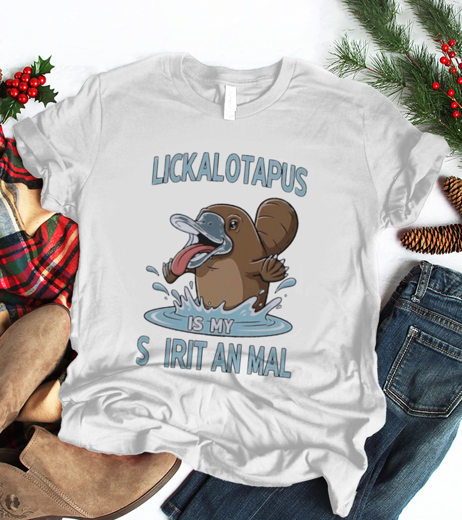 Lickalotapus Platypus Is My Spirit Animal T-Shirt