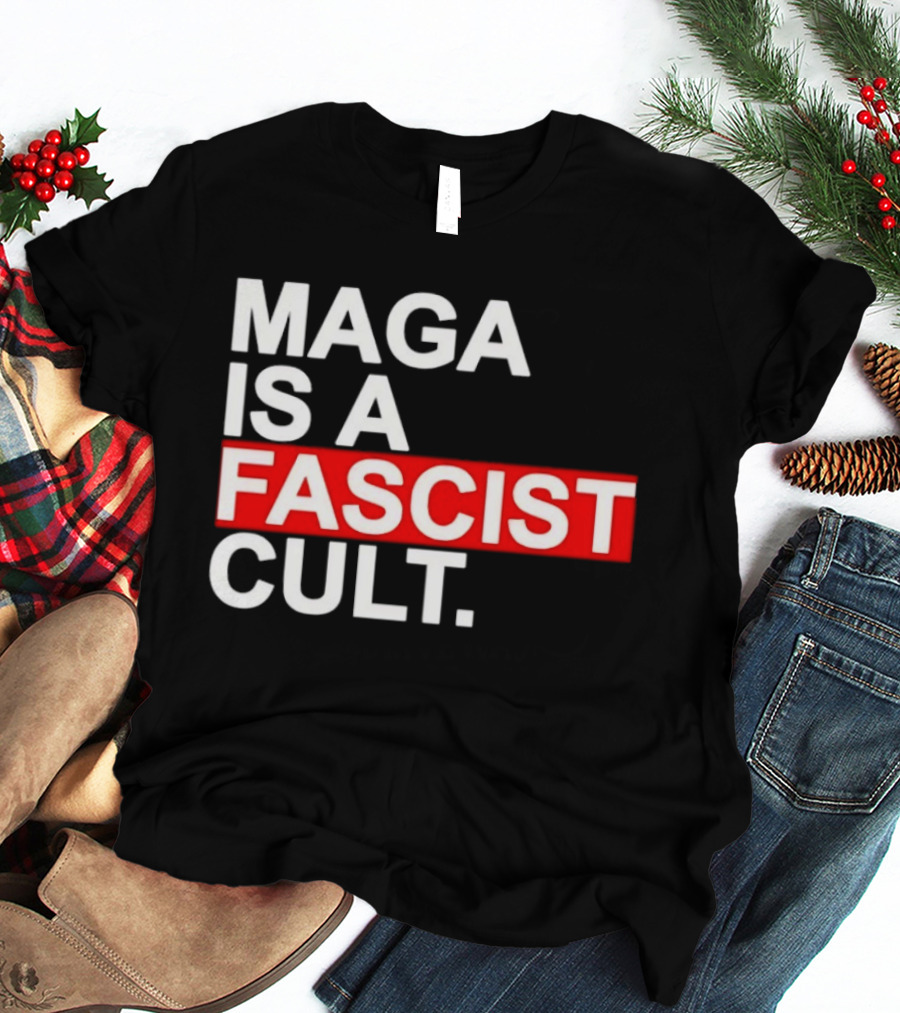 MAGA Is A Fascist Cult T-Shirt
