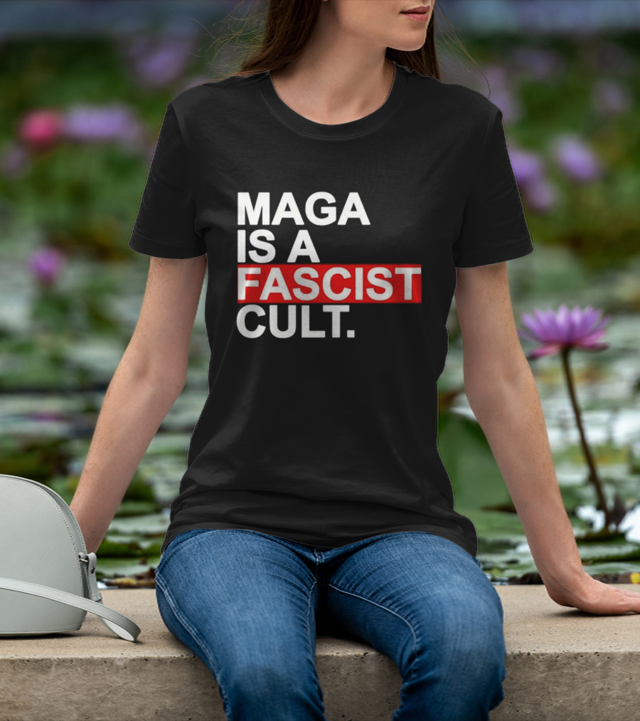 MAGA Is A Fascist Cult T-Shirt