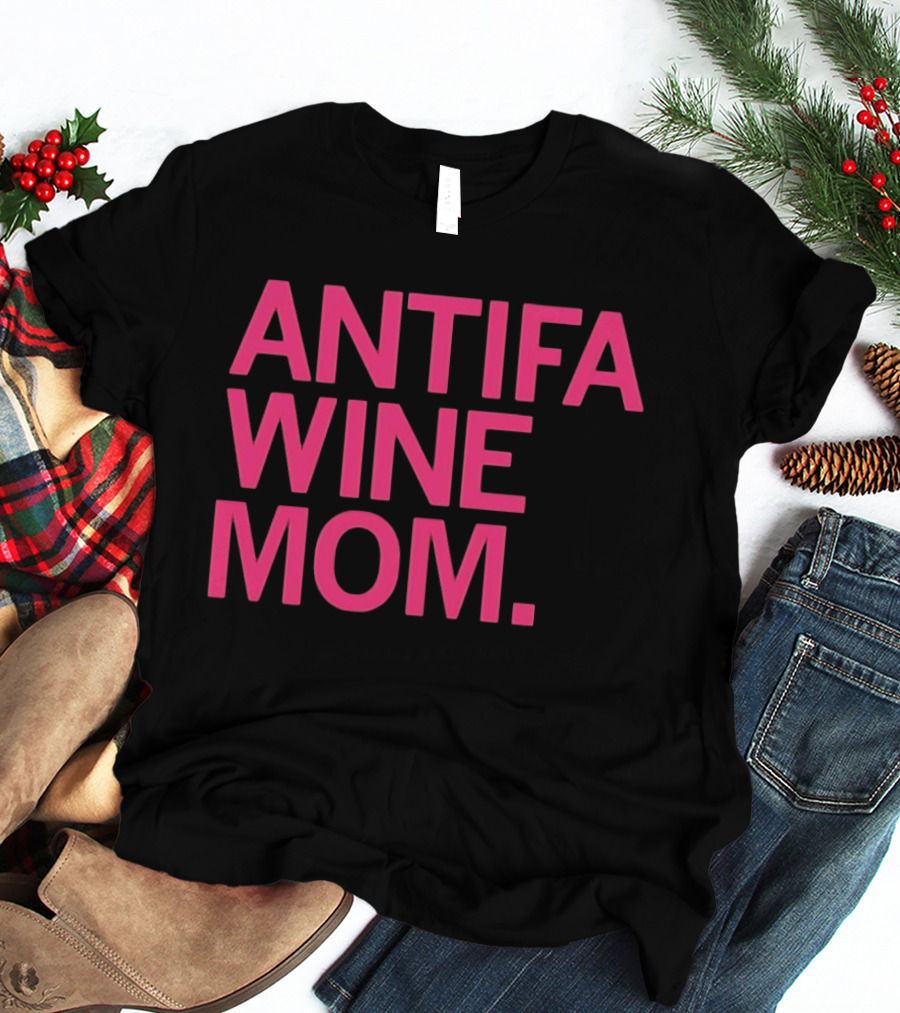 Antifa Wine Mom T-Shirt