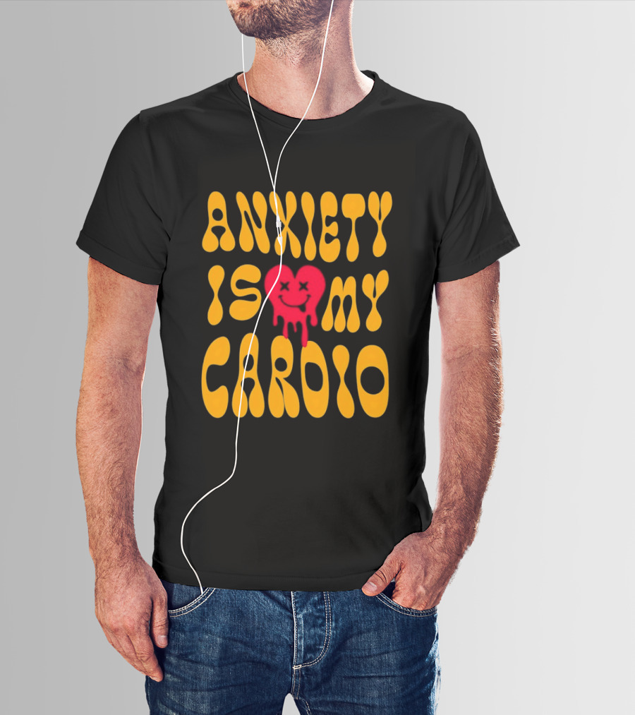 Anxiety Is My Cardio Melting Heart Yellow T-Shirt