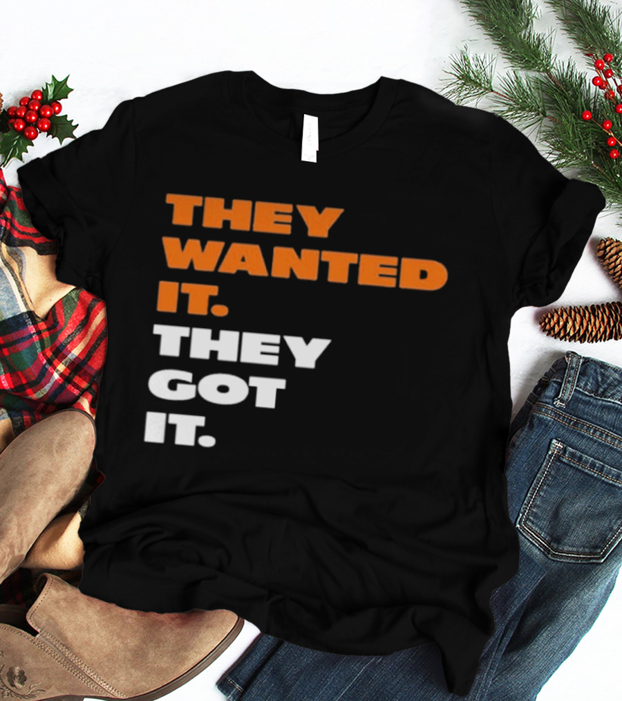 Bears Beat Green Bay They Wanted It They Got It T-Shirt
