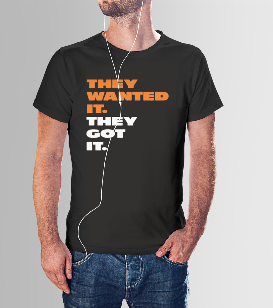 Bears Beat Green Bay They Wanted It They Got It T-Shirt