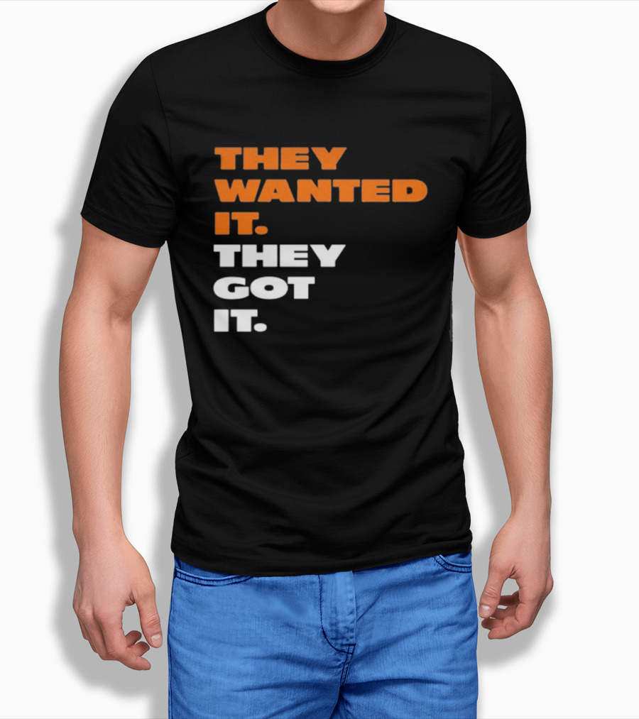Bears Beat Green Bay They Wanted It They Got It T-Shirt