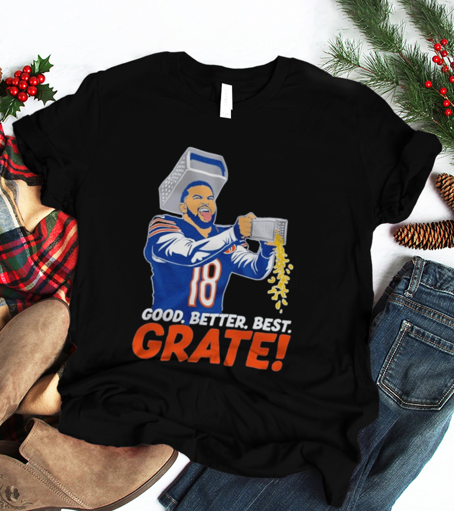 Caleb Williams Good Better Best Grate Chicago Bears Football Cheesy Grater T-Shirt