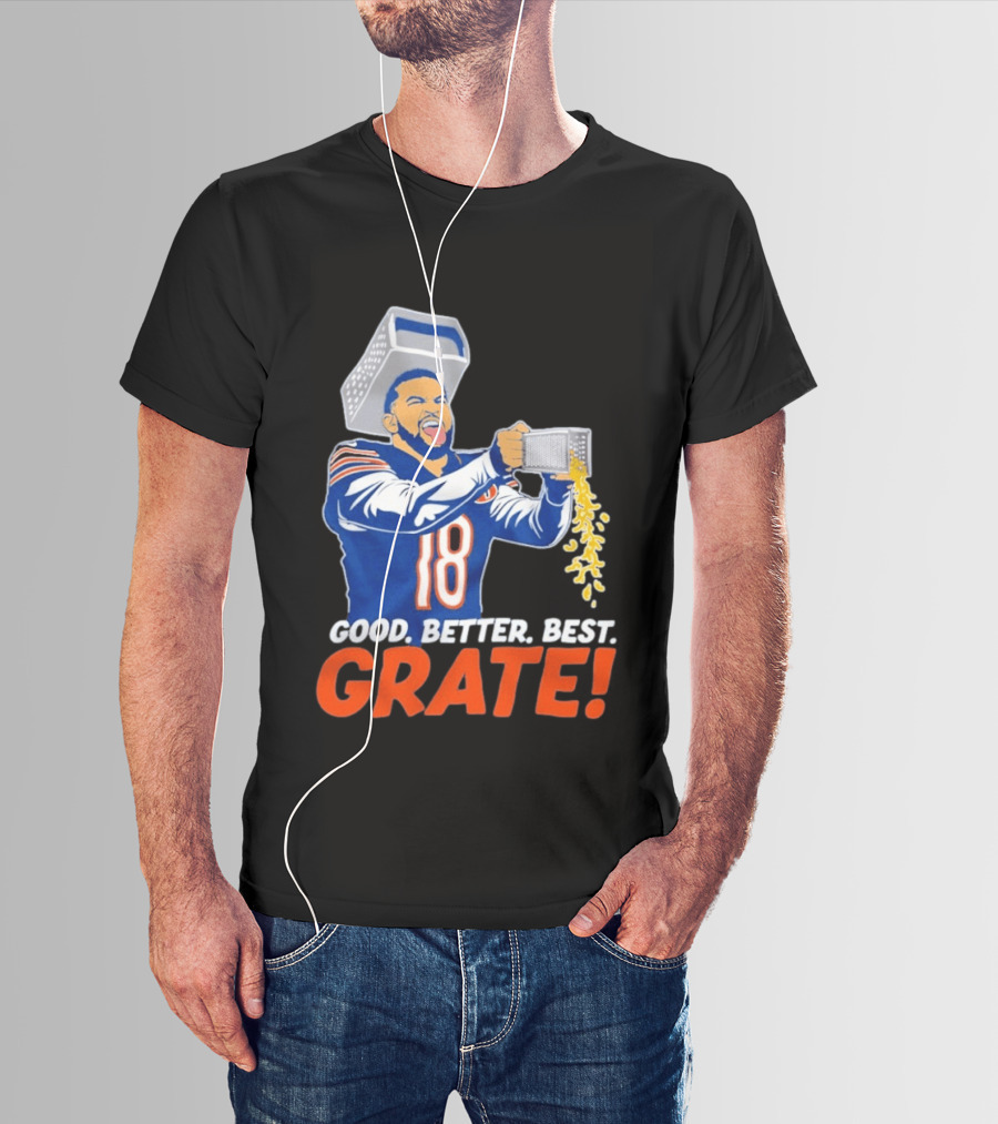 Caleb Williams Good Better Best Grate Chicago Bears Football Cheesy Grater T-Shirt
