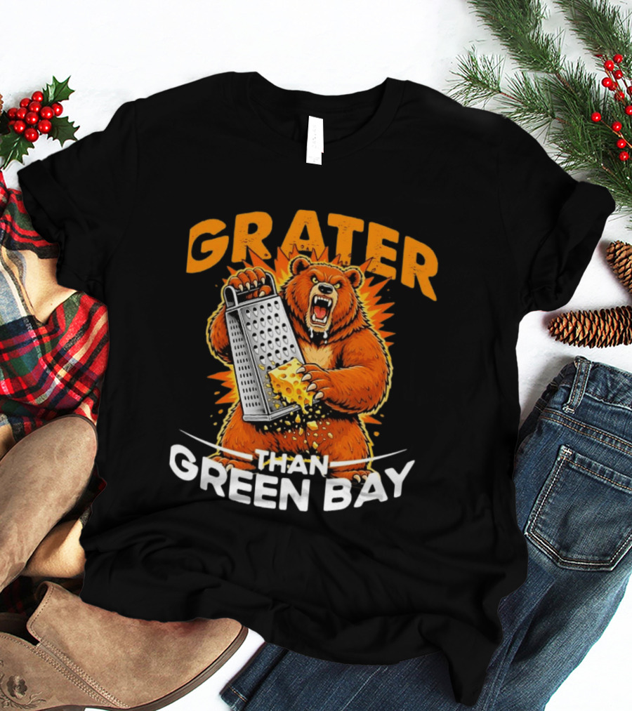 Grater Than Green Bay Bear Cheese Comedy T-Shirt