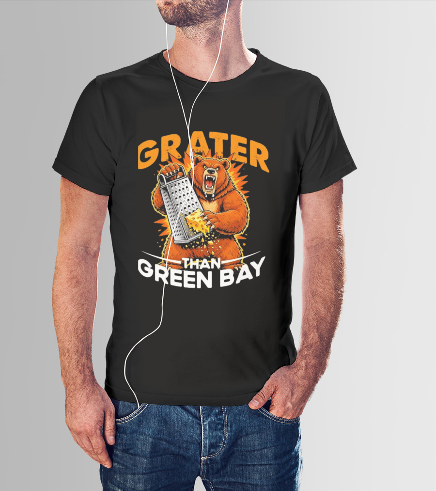 Grater Than Green Bay Bear Cheese Comedy T-Shirt