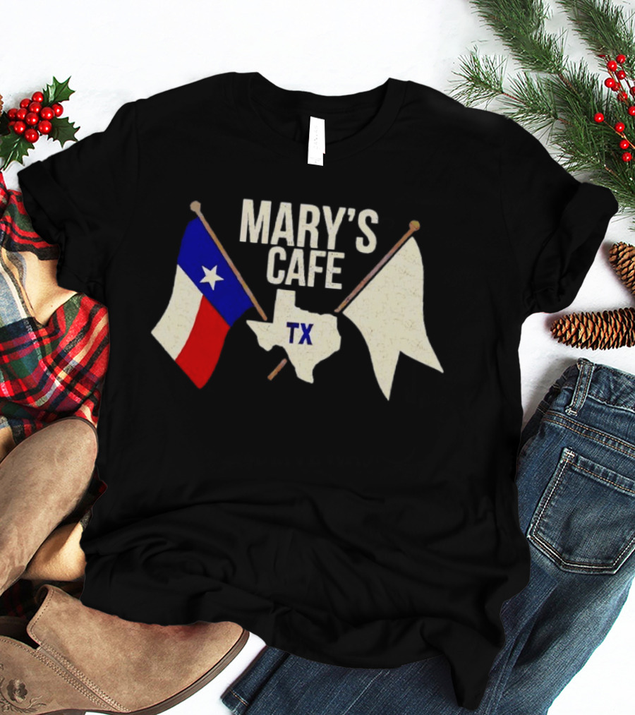 Mary’s Cafe TX T-Shirt