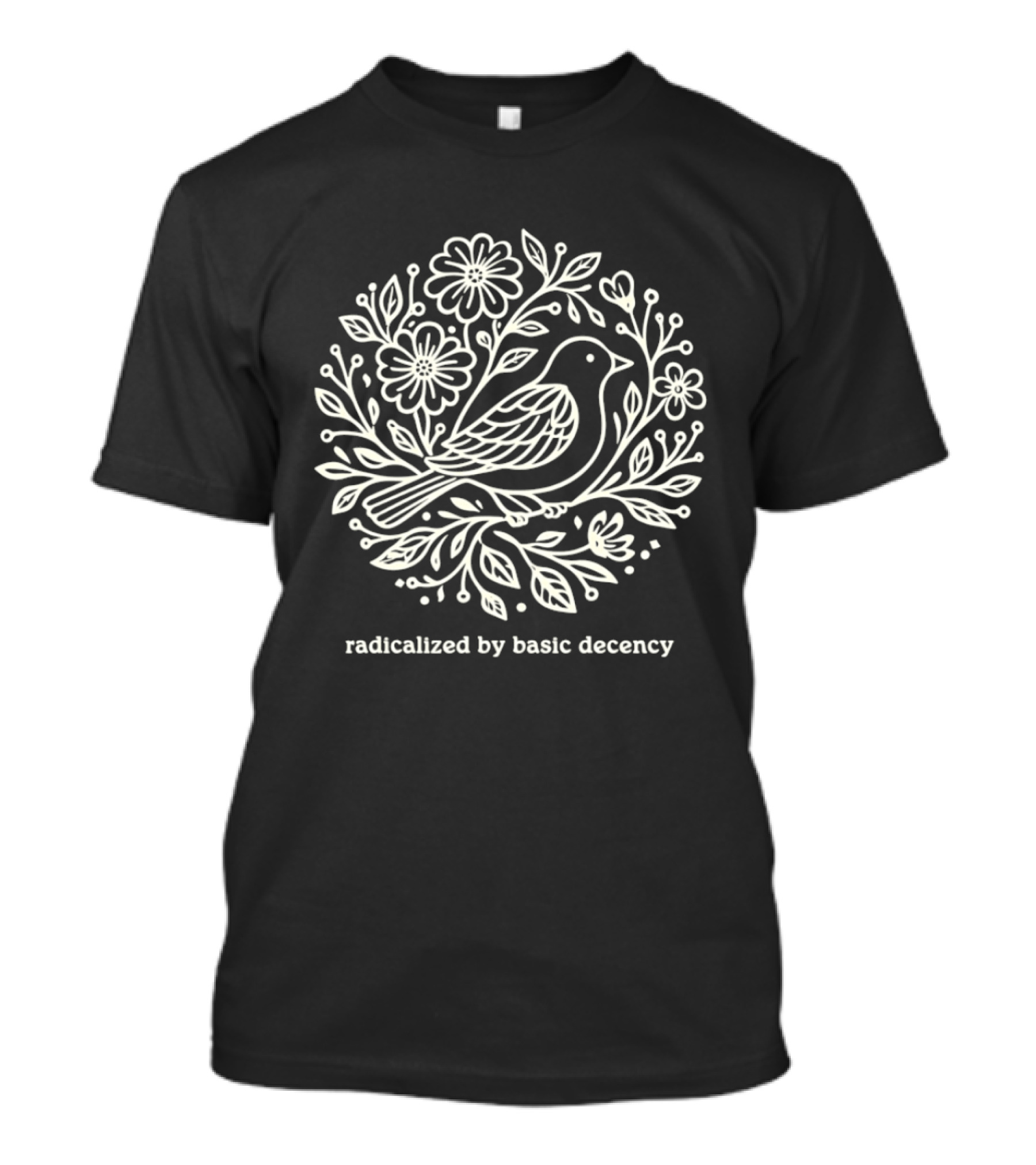 Radicalized By Basic Decency Bird Floral Circle T-Shirt