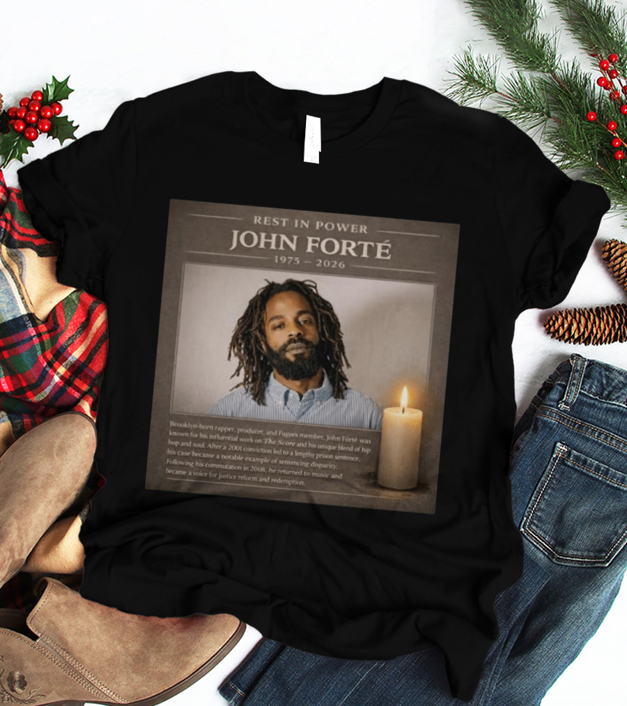 Rest In Power John Forté 1975 2026 Brooklyn Rapper Producer Fugees Member T-Shirt