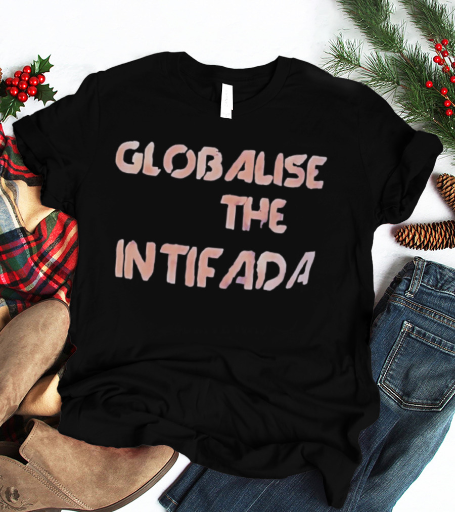 Globalise The Intifada T-Shirt
