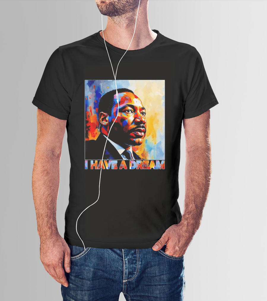 Black History Month Martin Luther King I Have A Dream T-Shirt