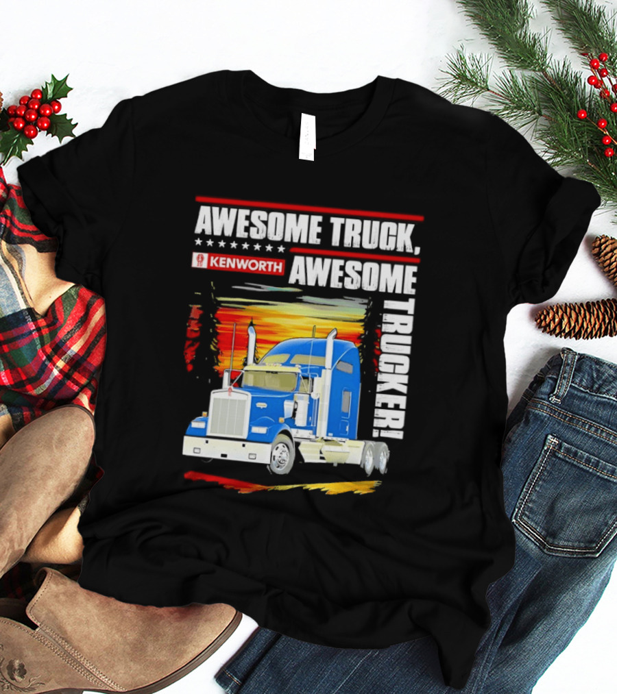 Awesome Kenworth Truck Awesome Trucker T-Shirt