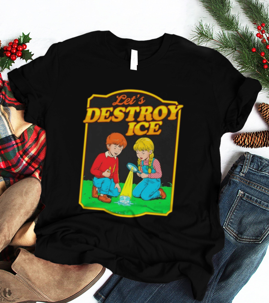 Let's Destroy Ice Kids With Magnifying Glass And Ice Cube T-Shirt