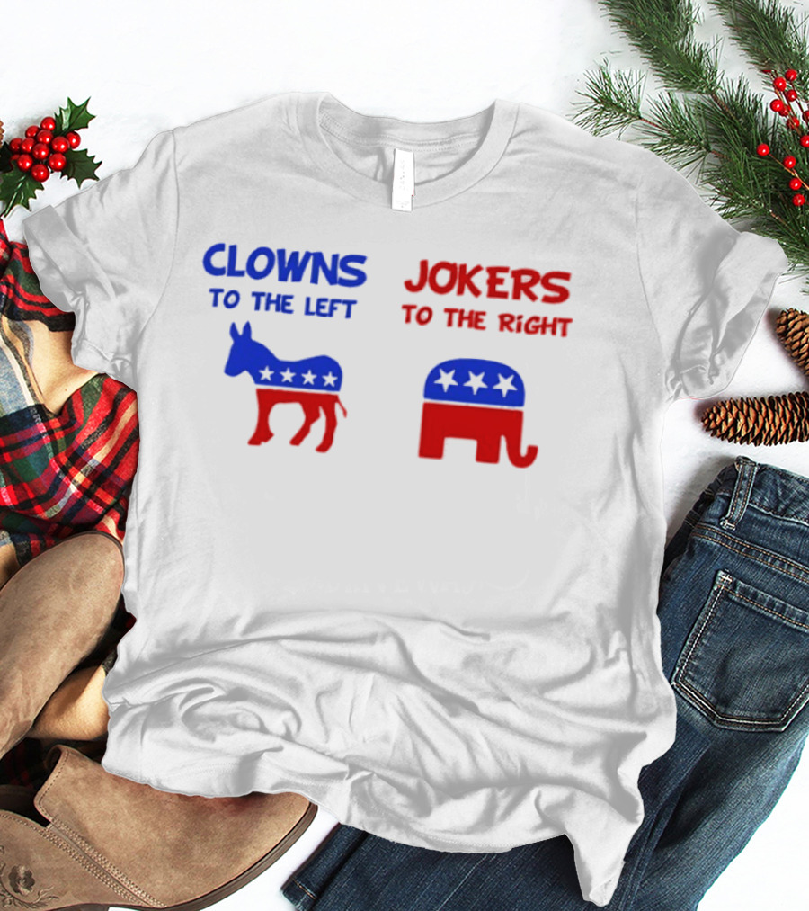 Clowns To The Left Jokers To The Right Donkey Elephant Stars T-Shirt